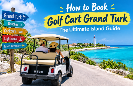 Book Golf Cart Grand Turk – Ultimate Island Guide