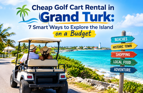 Cheap Golf Cart Rental in Grand Turk for exploring the island on a budget
